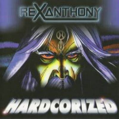 Rexanthony - Hardcorized (2001)