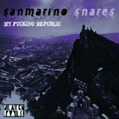 SanMarino Snares - My Fucking Republic (2010)