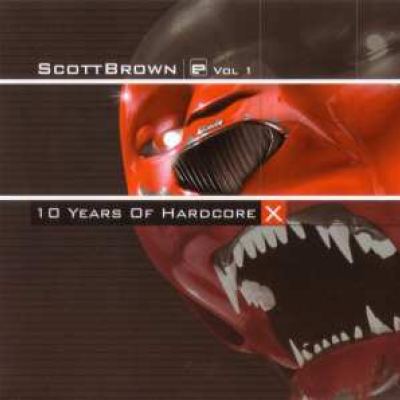 Scott Brown - X 10 Years Of Hardcore (2005)