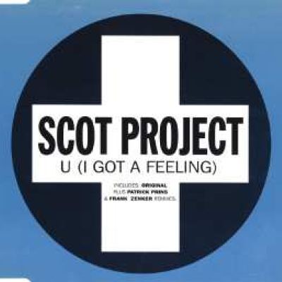 Scot Project - U (I Got A Feeling) (1996)