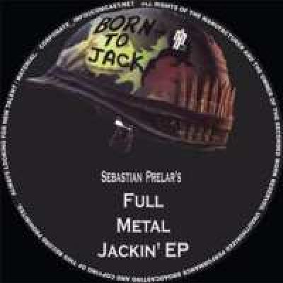 Sebastian Prelar - Full Metal Jackin' EP (2007)