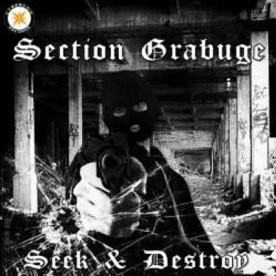 Section Grabuge - Seek & Destroy (2011)