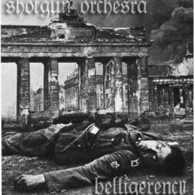 Shotgun Orchestra - Belligerency (2009)