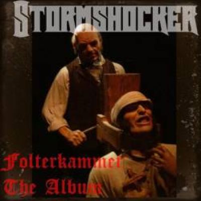 Stormshocker - Folterkammer The Album (2011)