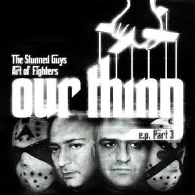 The Stunned Guys & Art Of Fighters - Our Thing E.P. Part 3 (2008)