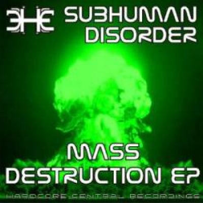 Subhuman Disorder - Mass Destruction (2010)