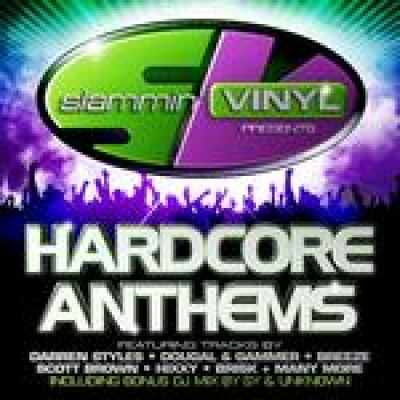 VA - Slammin' Vinyl Presents Hardcore Anthems (unmixed tracks) (2010)
