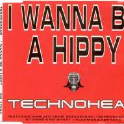 Technohead - I Wanna Be A Hippy (1995)