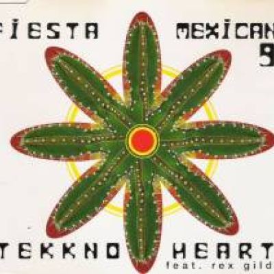 Tekkno Heart Feat. Rex Gildo - Fiesta Mexicana 95 (1995)