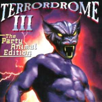 VA - Terrordrome 03 - The Party Animal Edition - The Ultimate Hardcore Party Nightmare! (1