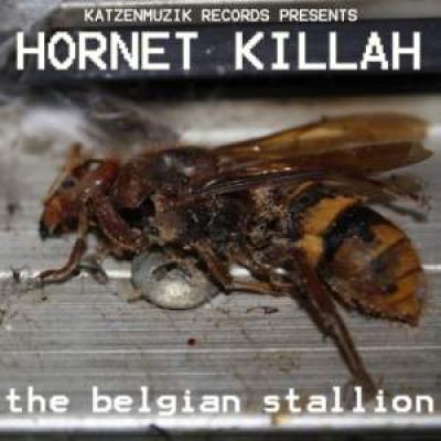 The Belgian Stallion - Hornet Killah (2009)