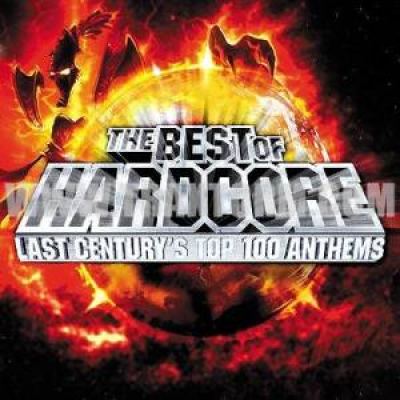 VA - The Best Of Hardcore - Last Century's Top 100 Anthems (2003)