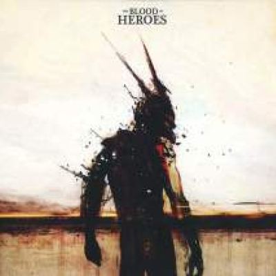 The Blood Of Heroes - The Blood Of Heroes (2010)