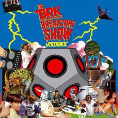 VA - The BRK Breakcore Show Volume II (2008)