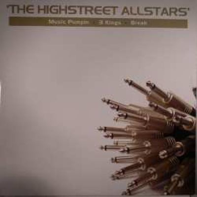 The Highstreet Allstars - Music Pumpin / 3 Kings / Break (2008)