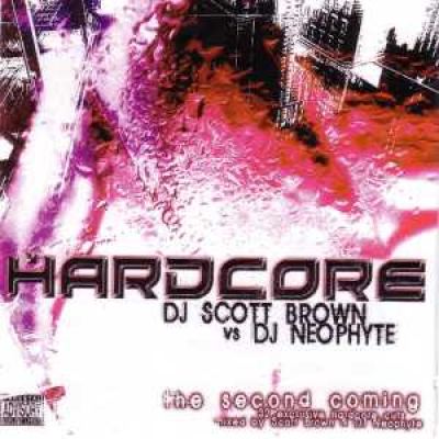 VA - DJ Scott Brown & DJ Neophyte - Hardcore - The Second Coming (2003)