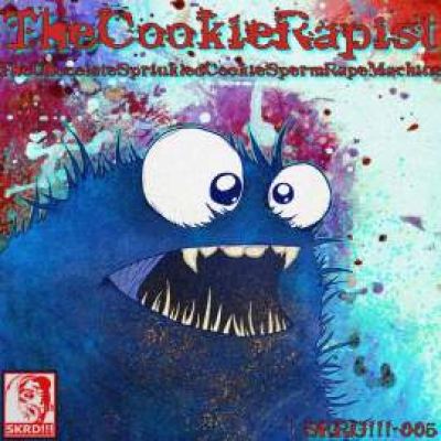 TheCookieRapist - TheChocolateSprinkledCookieSpermRapeMachine (2010)