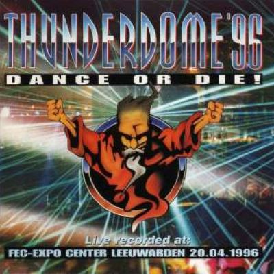 VA - Thunderdome '96 - Dance Or Die!