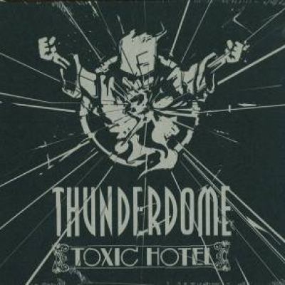 VA - Thunderdome - Toxic Hotel (2011)