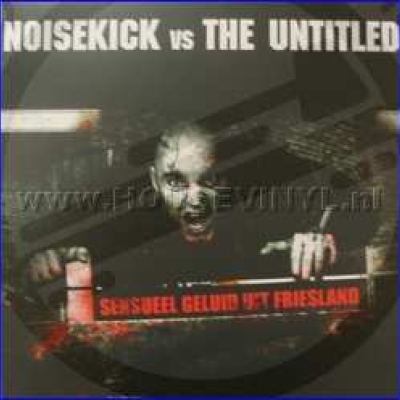 Noisekick Vs The Untitled - Sensueel Geluid Uit Friesland (2008)