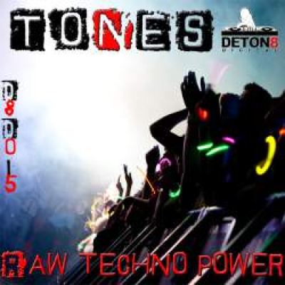 Tones - Raw Techno Power (2011)