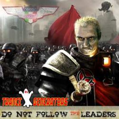 Trance Generators - Do Not Follow The Leaders (2009)