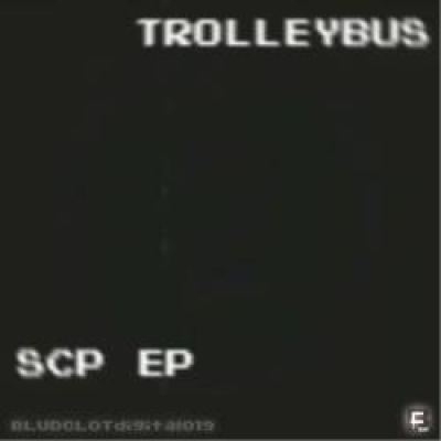 TrolleyBus - SCP EP (2011)