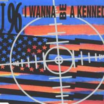 U96 - I Wanna Be A Kennedy (1992)