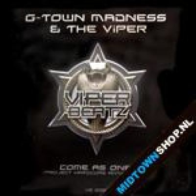 G-Town Madness & The Viper - Come As One (Project Hardcore Anthem 2007) (2007)