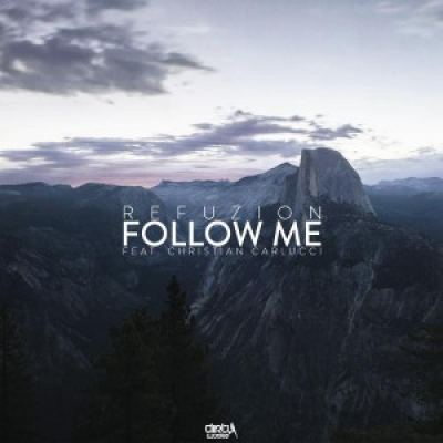Refuzion ft Christian Carlucci - Follow Me