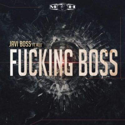 Javi Boss feat. Alee - Fucking Boss (2017)