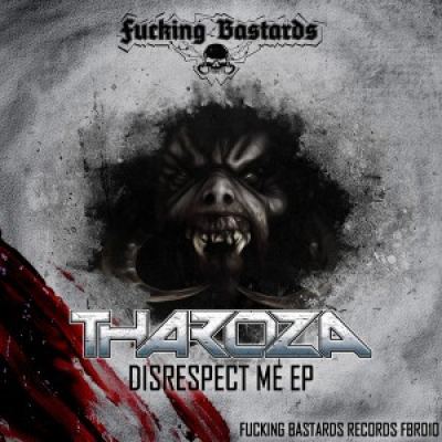 Tharoza  - Disrespect Me EP
