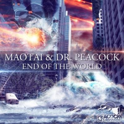 Maotai & Dr. Peacock - End Of The World (2016)
