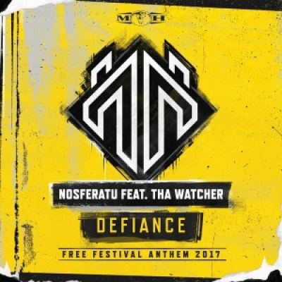 Nosferatu feat. Tha Watcher - Defiance (Official Free Festival 2017 Anthem)