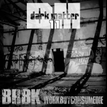 Brbk - Work Buy Consume Die (2013)