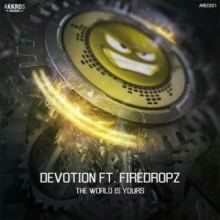 Devotion Ft. Firedropz - The World Is Yours (2019)