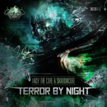 Andy The Core & Shadowcore - Terror By Night (2013)