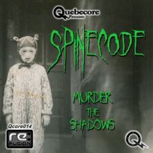 Spinecode - Murder The Shadows