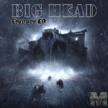 Big-Head - Entropy EP (2016)
