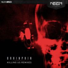 Brainpain - Killing Us Remixes (2014)