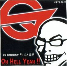 DJ Chucky vs. DJ Q-ko - Oh Hell Yeah!! (2002)