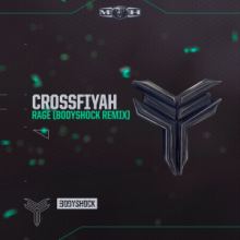 Crossfiyah - Rage (Bodyshock Remix) (Incl. Edit) (2016)