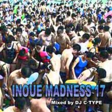 DJ C-Type - Inoue Madness 17 (2007)