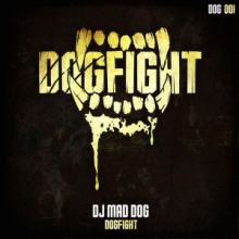 DJ Mad Dog - Dogfight (2016)