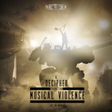 Decipher Ft. MC Mozhard - Musical Violence (2016)
