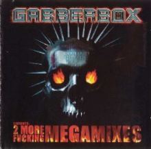 VA - Gabberbox Presents: 2 More Fucking Megamixes (2002)