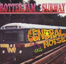 General Noise - Rotterdam Subway (1992)