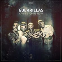 Guerrillas - Cant Stop Us Now