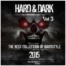 VA - Hard & Dark 2015, Vol. 3 (The Best Collection of Hardstyle)