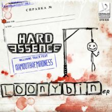 Hard Essence - Loonybin EP (2013)